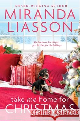 Take Me Home for Christmas Miranda Liasson 9780998634623 Hawthorne House Press