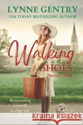 Walking Shoes Lynne Gentry 9780998641201 Travel Light Press