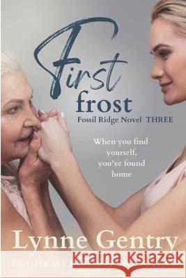 First Frost Lynne Gentry 9780998641263 Travel Light Press