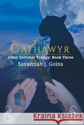 The Cathawyr: Odan Terridor Trilogy: Book Three Savannah Goins 9780998645599 Mason Mill Publishing House