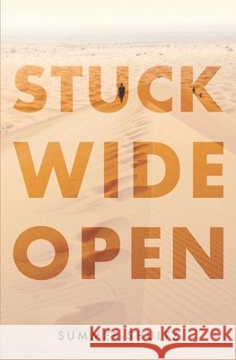 Stuck Wide Open Summer Shultz 9780998650968