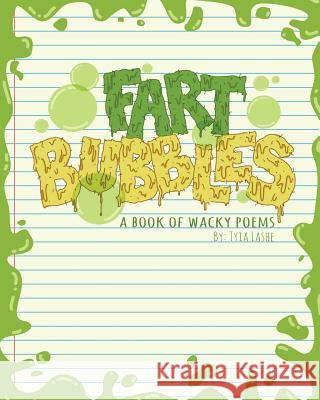 Fart Bubbles: A book of wacky poems Massey, Ron 9780998662435