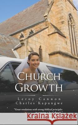 Church Growth Charles Kapungwe Leroy Cannon 9780998666372 Charliekaps