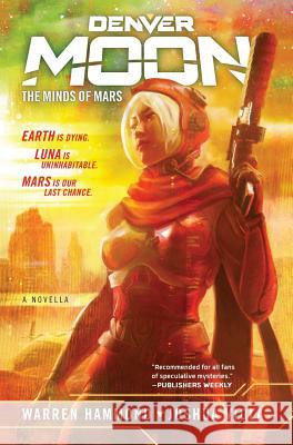 Denver Moon: The Minds of Mars (Book One) Hammond, Warren 9780998666723 Hex Publishers LLC