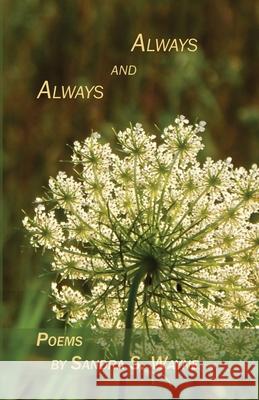 Always and Always: Poems Sandra S. Wayne 9780998668536 Sweetgum Press