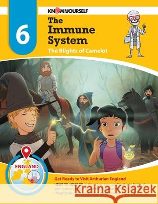 The Immune System: The Blights of Camelot - Adventure 6 Yourself, Know 9780998671482 Know Yourself, Inc.