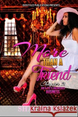 More Than a Friend, Chapter 2: Ari & Tee's Unfinished Business Shay Quinn 9780998677439 Shay Quinn