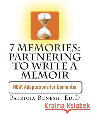 7 Memories: Partnering to Write a Memoir Patricia Benes 9780998681832 Authorassist