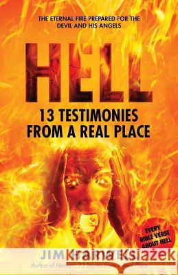 Hell: 13 Testimonies from a Real Place Jim Harwell 9780998681900