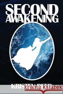 Second Awakening Kristen Reed 9780998683645 Kristen Reed