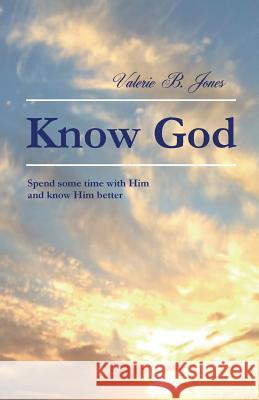 Know God Valerie B. Jones 9780998684208