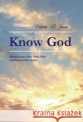 Know God Valerie B. Jones 9780998684215