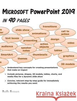 Microsoft PowerPoint 2019 In 90 Pages Beth Brown 9780998684468 Belleyre Books