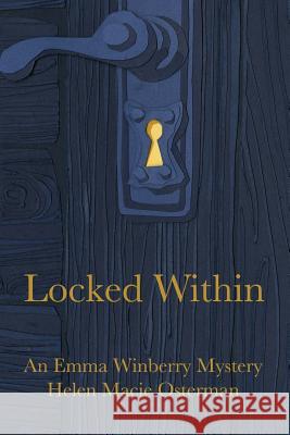 Locked Within Helen Macie Osterman 9780998685205