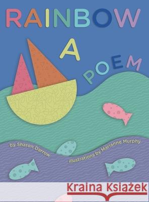 Rainbow a Poem Sharon Darrow Marianne Murphy 9780998687865 Sharon Darrow