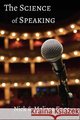 The Science of Speaking Nick Enge Melissa Enge 9780998688503