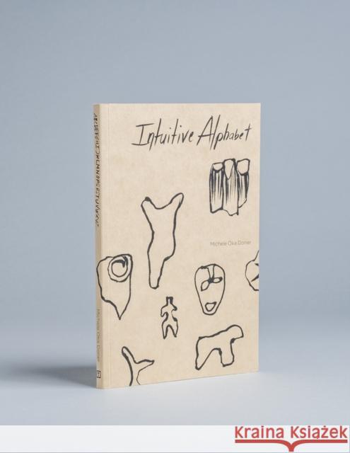 Intuitive Alphabet Michele Oka Doner 9780998693101 Tra Publishing