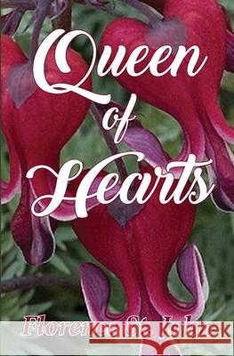 Queen of Hearts St John, Florence 9780998695341 La Maison Publishing, Inc.