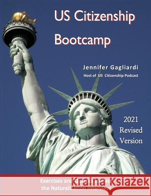 US Citizenship Bootcamp Gagliardi, Jennifer 9780998696546 ESL Publishing, LLC