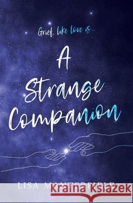 A Strange Companion Lisa Manterfield 9780998696911 Steel Rose Press