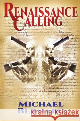 Renaissance Calling Michael Bernabo 9780998699301 Impending Imagination LLC