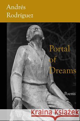 Portal of Dreams Andres Rodriguez 9780998700335