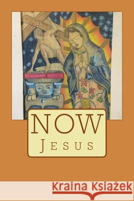 Now Jesus Omar Corazo 9780998700731