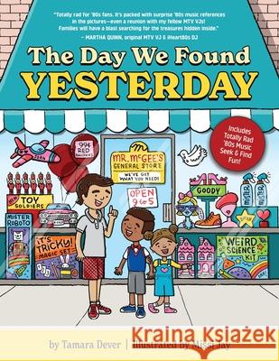 The Day We Found Yesterday Tamara Dever Missi Jay 9780998702346