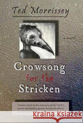 Crowsong for the Stricken Ted Morrissey 9780998705729 Twelve Winters Press