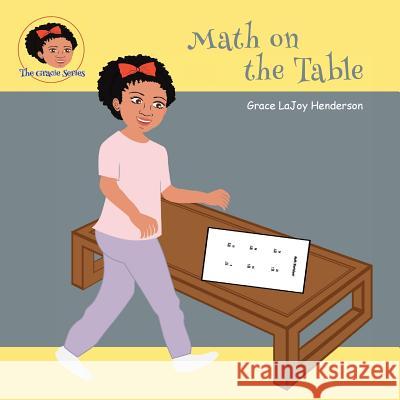 Math on the Table Grace Lajoy Henderson Grace Lajoy Henderson 9780998711751 Inspirations by Grace Lajoy