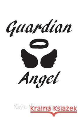 Guardian Angel Kayla Klanreungsang 9780998715759 SIGMA's Bookshelf