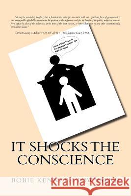 It Shocks The Conscience Townsend, Bobie Kenneth 9780998715841 Kt Bar Publishing