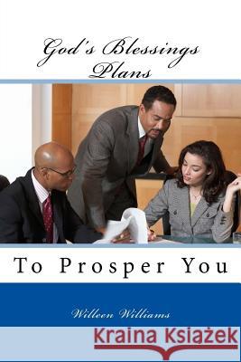 God's Blessings Plans: To Prosper You Willeen G Williams 9780998724140 Alpha Word House Publisher