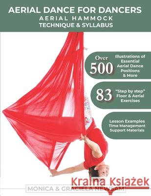 Aerial Dance for Dancers: Aerial Hammock Technique & Syllabus Newsam, Monica 9780998725529 Newsam Aerial Dance LLC