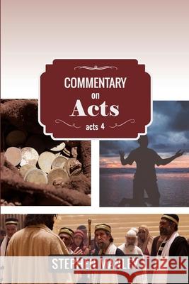 Commentary on Acts 4 Stephen Manley 9780998726588