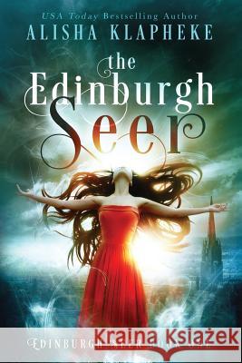 The Edinburgh Seer Alisha Klapheke 9780998737966 Alisha Klapheke