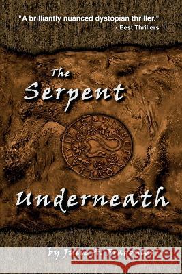 The Serpent Underneath Julie a Fragoules   9780998740331 Julie A. Fragoules