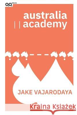 Australia Academy Jake Vajarodaya   9780998745220 Qq Ventures