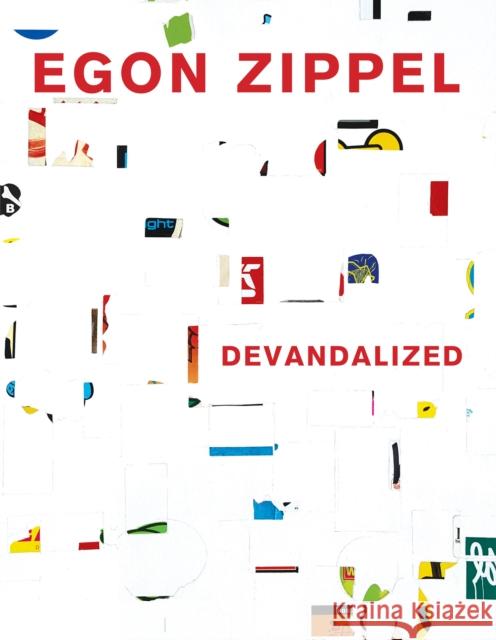 Devandalized: 1987-2017 Egon Zippel 9780998748443