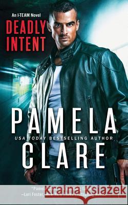 Deadly Intent Pamela Clare 9780998749167