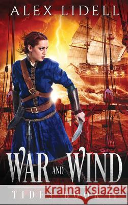 War and Wind Alex Lidell 9780998760438 Danger Bearing Press