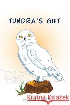 Tundra's Gift Alice Elshoff 9780998763996 Moonglade Press