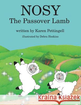 Nosy the Passover Lamb Karen Pettingell Hoskins Debra 9780998773100 Frankie Dove Publishing