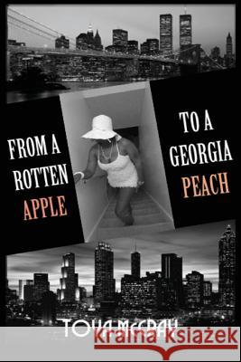 From a Rotten Apple to a Georgia Peach Toya McCray Jeannine Gambles Debbi Stocco 9780998773636