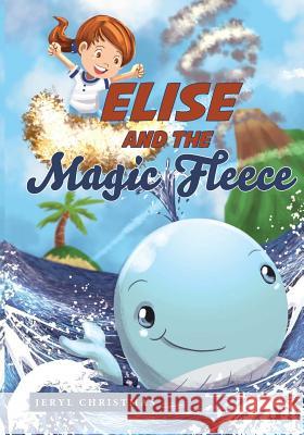 Elise and the Magic Fleece Jeryl Christmas 9780998779805 Jeryl Christmas