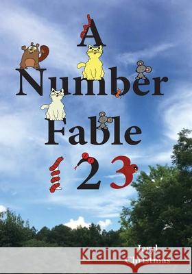 A Number Fable Jeryl Christmas 9780998779867 Jeryl Christmas