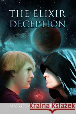 The Elixir Deception Margena Adams Holmes 9780998796116 On the Line Press