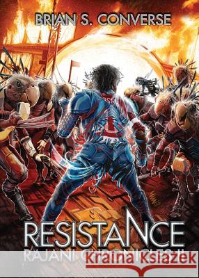 Rajani Chronicles II: Resistance Brian S. Converse Lawrence Mann 9780998796451