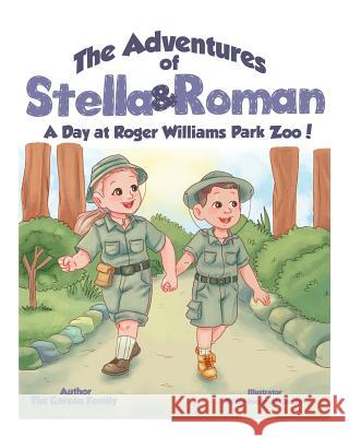 The Adventures of Stella and Roman: A Day at Roger Williams Zoo Dr Jeffrey L. Carson 9780998800721 Shirley St. Publishing