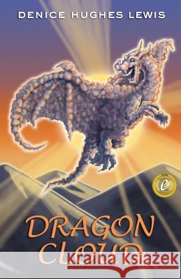 Dragon Cloud Denice Hughes Lewis 9780998808505 Prism Arts LLC
